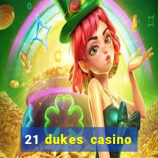 21 dukes casino 100 free spins