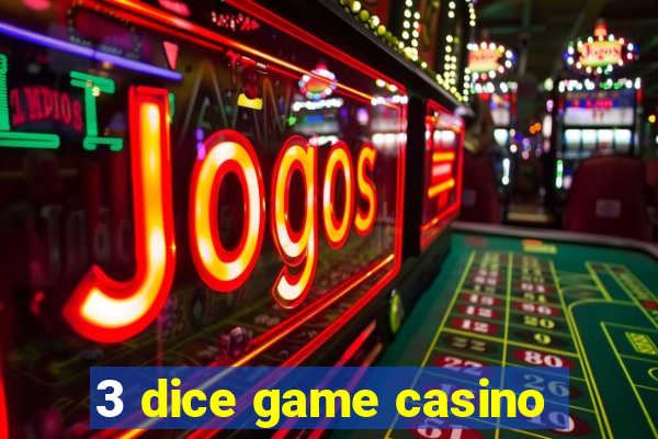 3 dice game casino