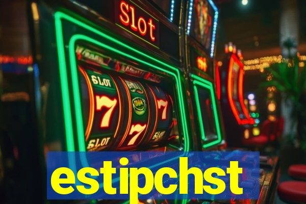 estipchst