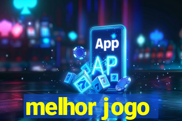 melhor jogo