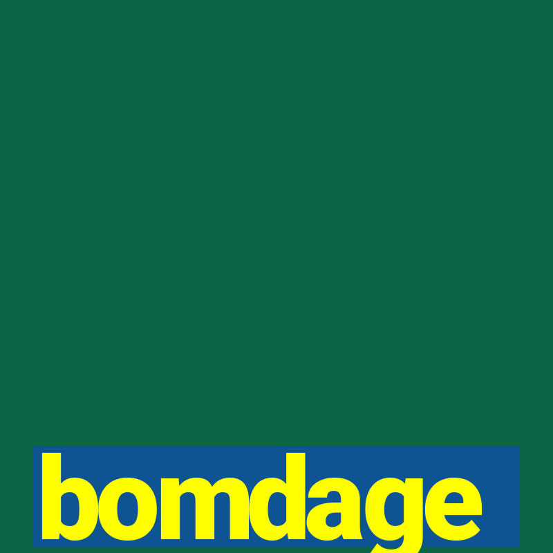 bomdage