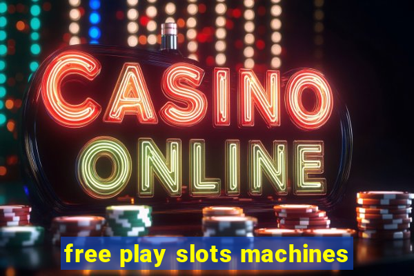 free play slots machines