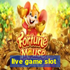 live game slot