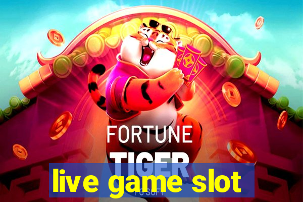 live game slot