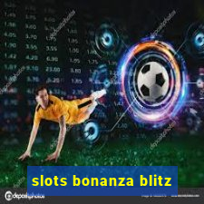 slots bonanza blitz