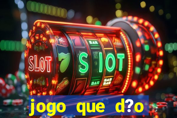 jogo que d?o dinheiro de verdade