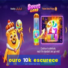 ouro 10k escurece