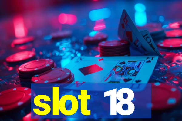 slot 18