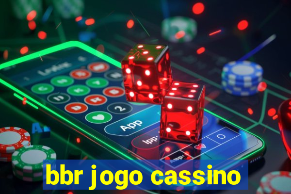 bbr jogo cassino