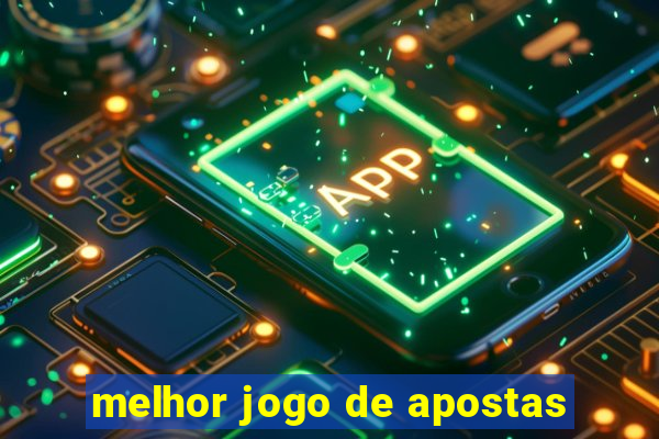 melhor jogo de apostas