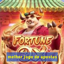 melhor jogo de apostas