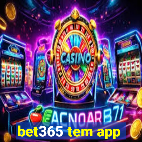 bet365 tem app