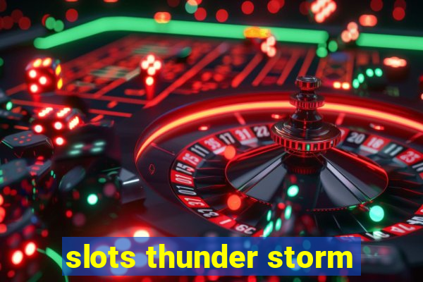 slots thunder storm