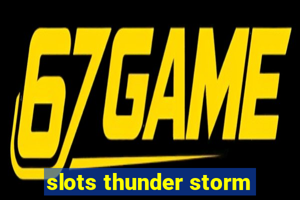 slots thunder storm