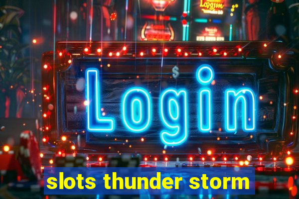 slots thunder storm