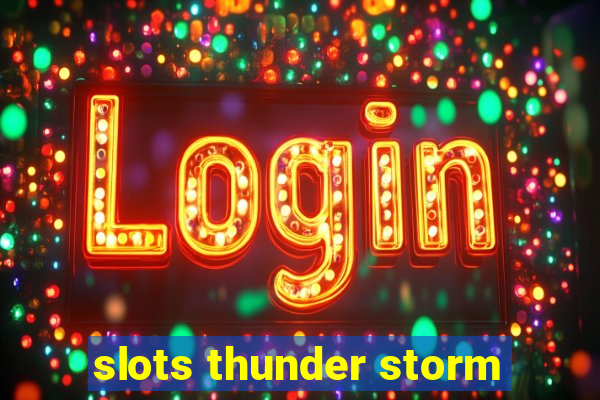 slots thunder storm