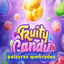 palavras quebradas