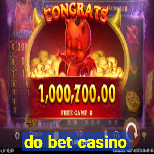 do bet casino