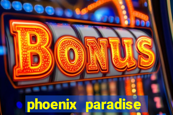 phoenix paradise slot online