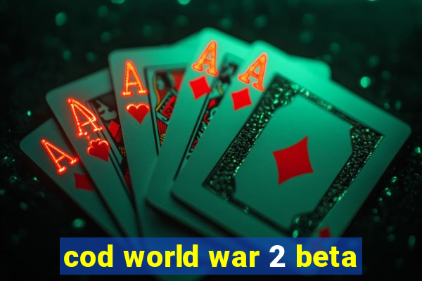 cod world war 2 beta