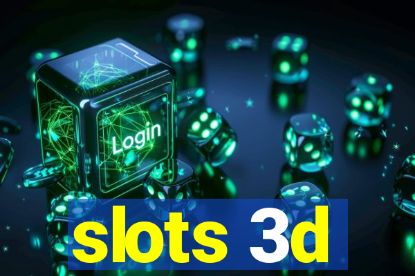 slots 3d