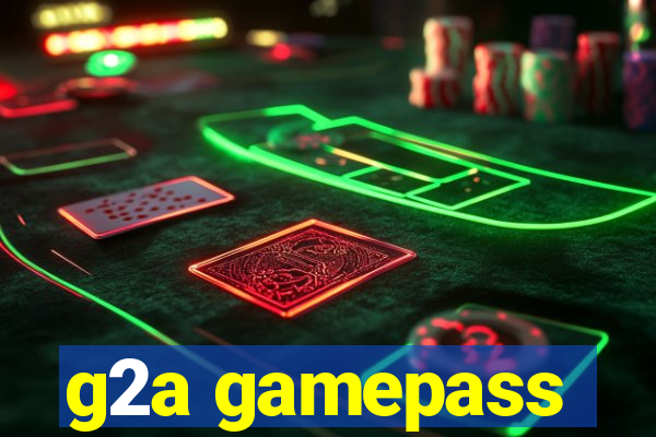 g2a gamepass