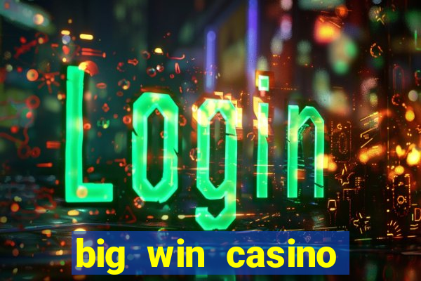 big win casino slot games