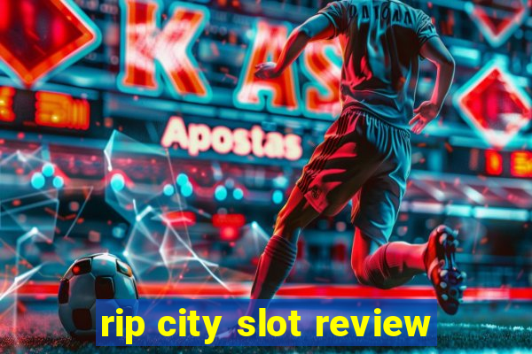 rip city slot review