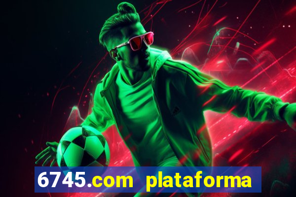 6745.com plataforma de jogos