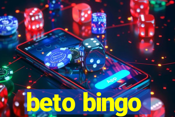 beto bingo