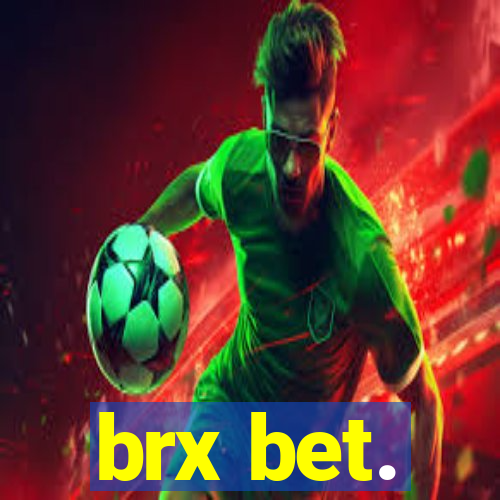 brx bet.