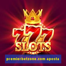 premierbetzone.com aposta