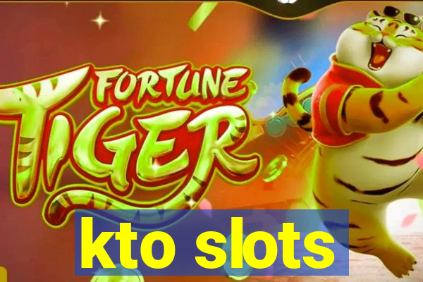 kto slots