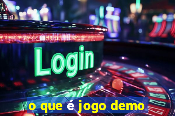 o que é jogo demo