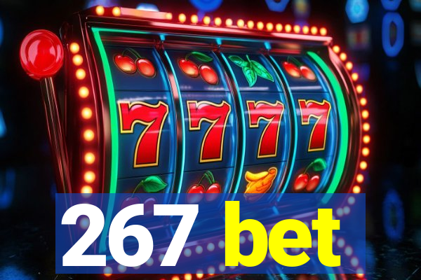 267 bet