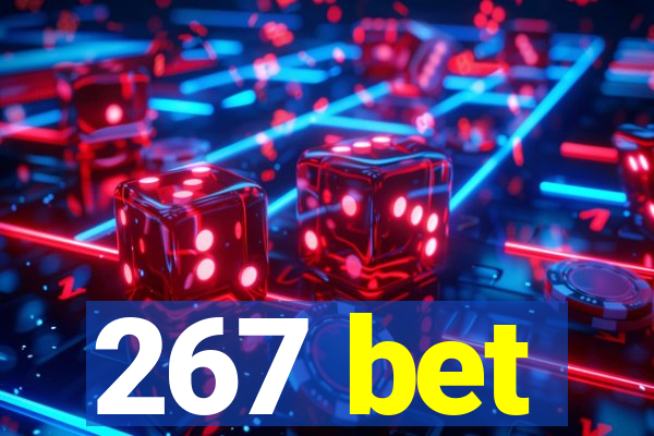 267 bet