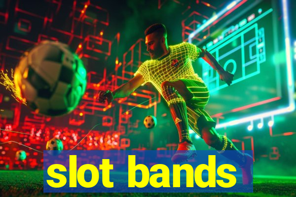 slot bands