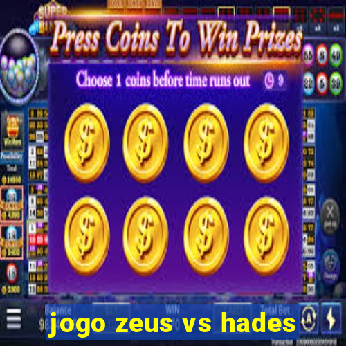 jogo zeus vs hades