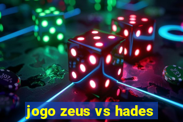 jogo zeus vs hades