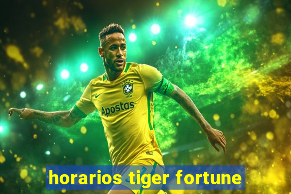 horarios tiger fortune