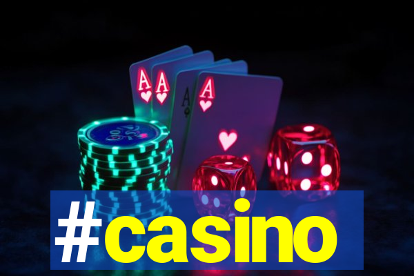 #casino