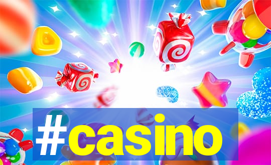 #casino