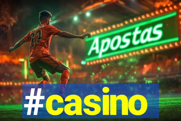 #casino