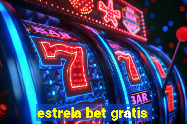 estrela bet grátis