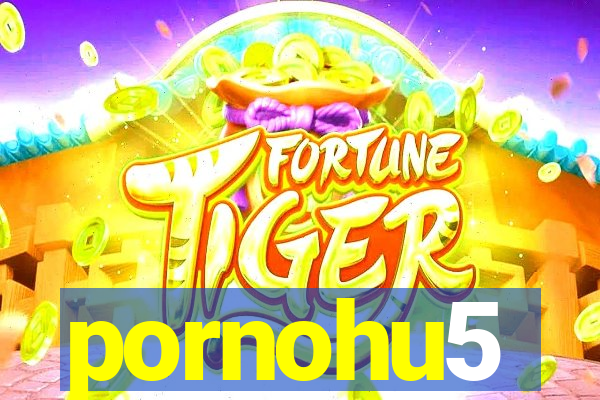 pornohu5