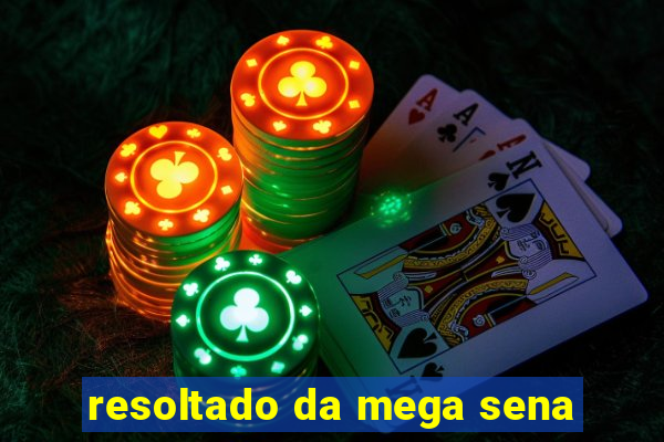 resoltado da mega sena