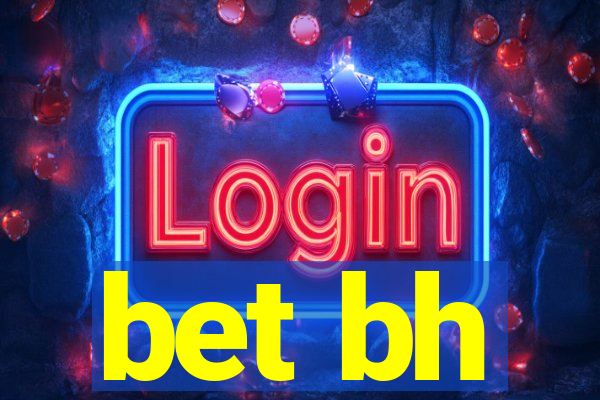 bet bh