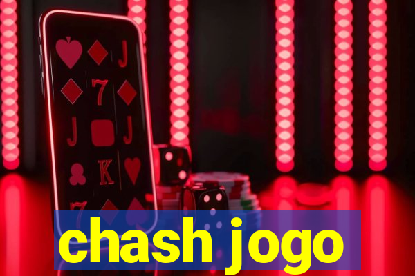 chash jogo