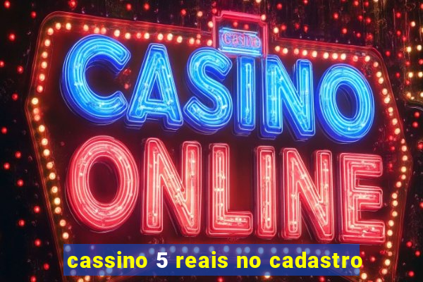 cassino 5 reais no cadastro