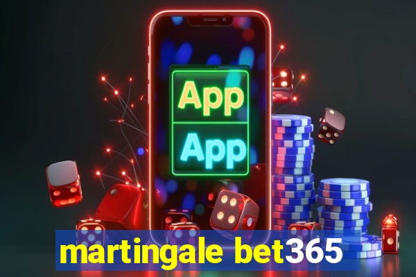 martingale bet365